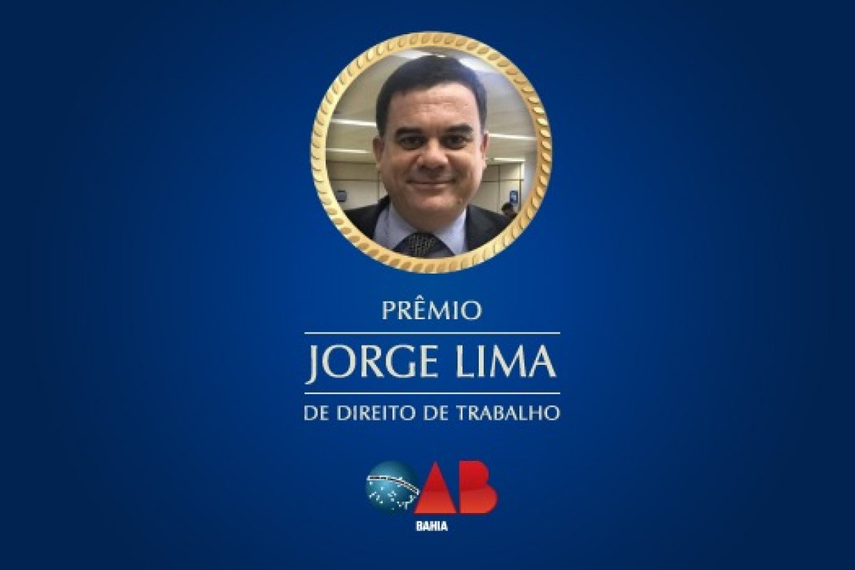 OAB-BA lança Prêmio Jorge Lima de Direito do Trabalho