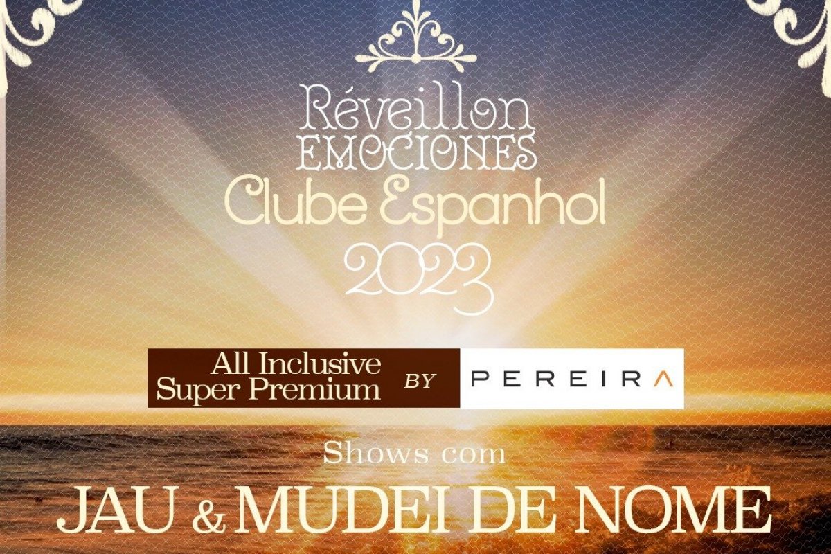 Com shows de Jau e Mudei de Nome, Réveillon Emociones 2023 terá all inclusive super premium