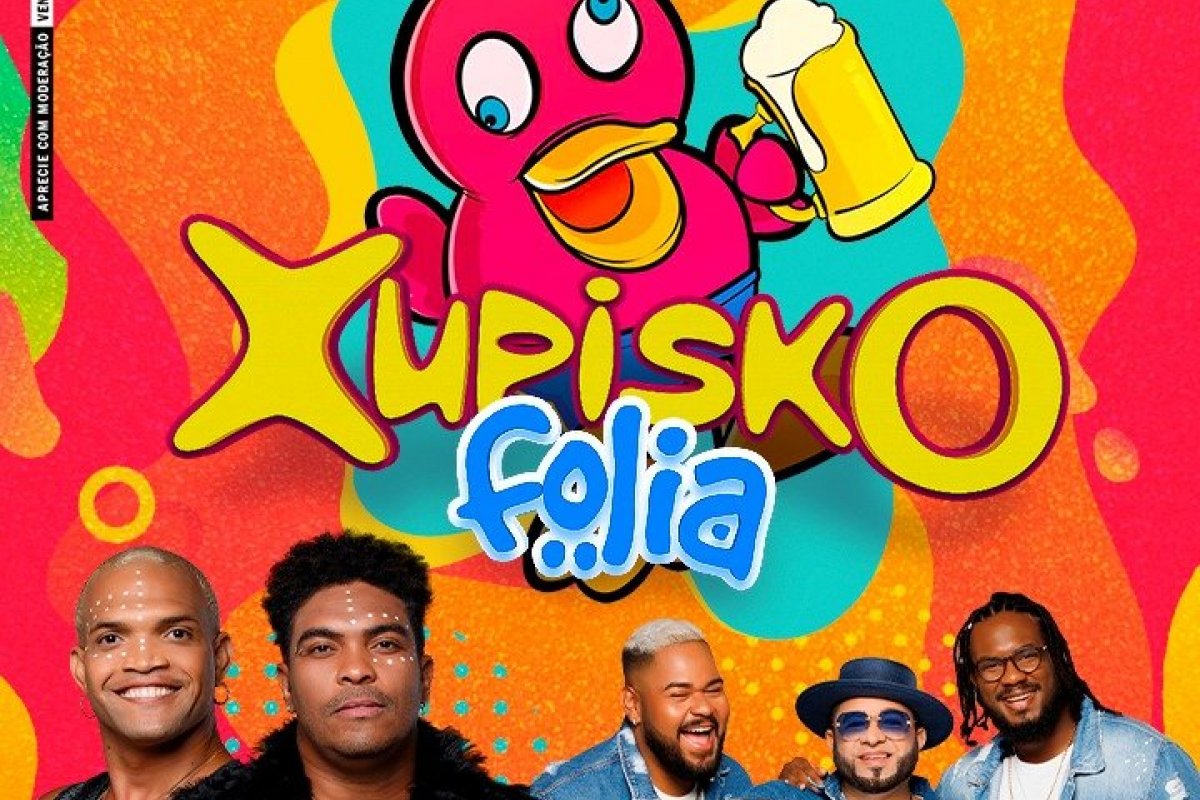 Carnaval 2023: Xupisko Folia está de volta com Timbalada e Filhos de Jorge!