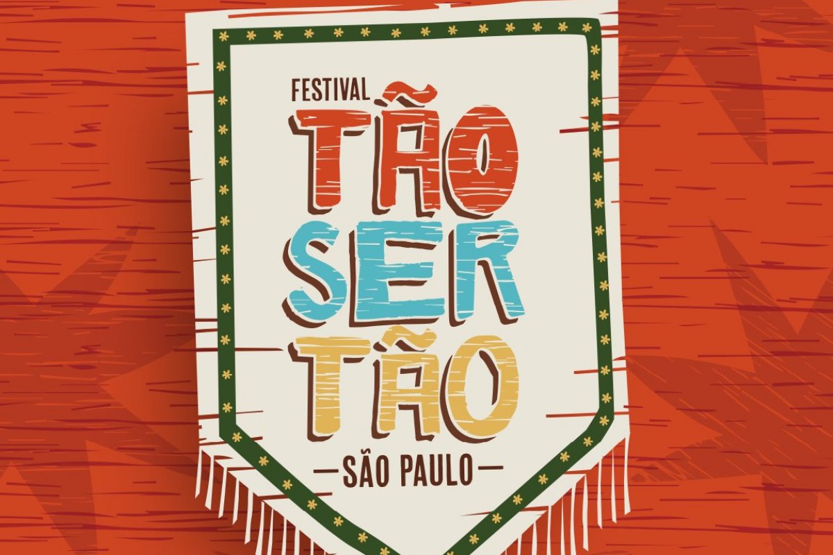 Conheça e saiba tudo sobre o Festival Tão Ser Tão que irá invadir São Paulo!
