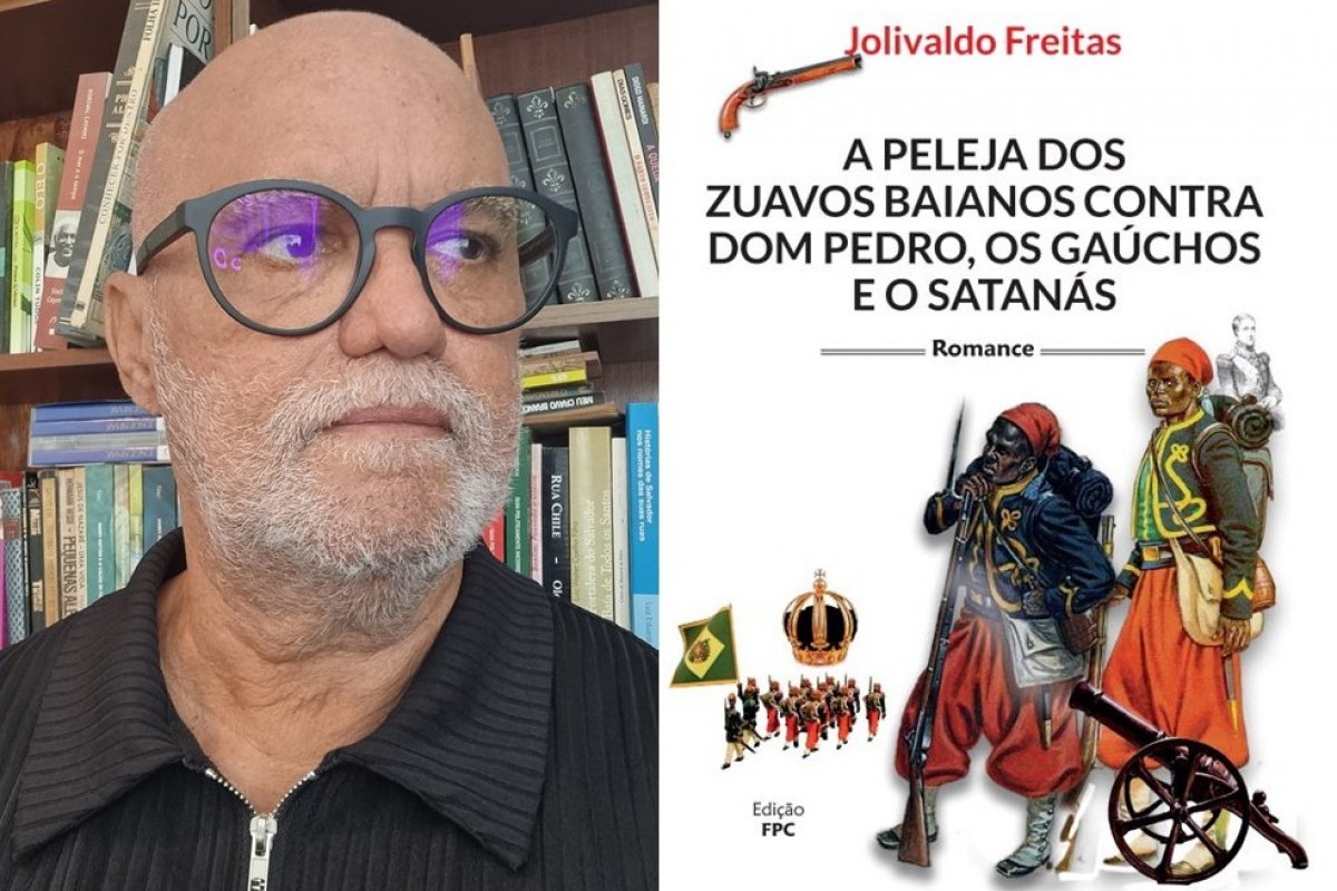 Novo livro de Jolivaldo Freitas conta "A Peleja dos Zuavos Baianos contra Dom Pedro, os Gaúchos e o Satanás!