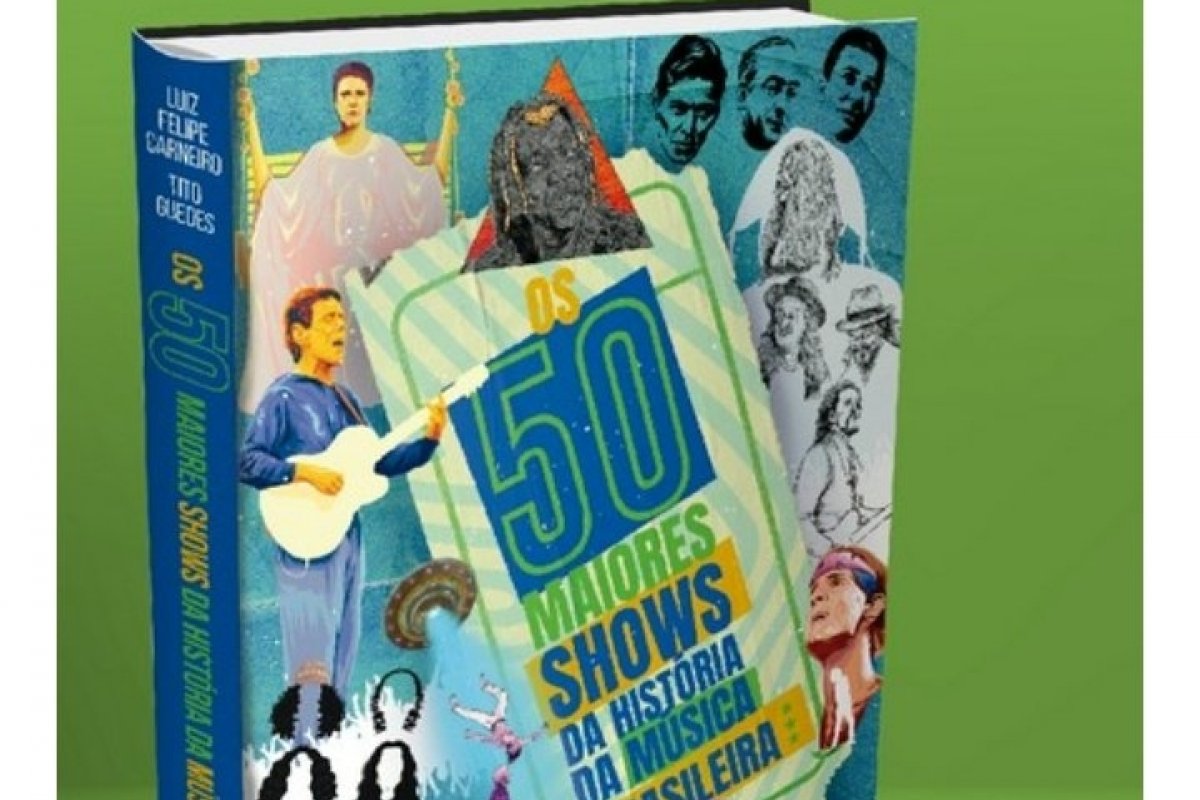 Livro traz revelações inéditas sobre os maiores shows da música brasileira!