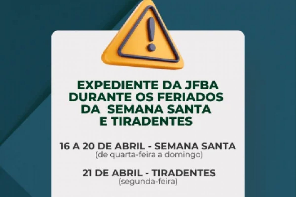 Justiça Federal da Bahia terá expediente suspenso nos feriados de Semana Santa e Tiradentes