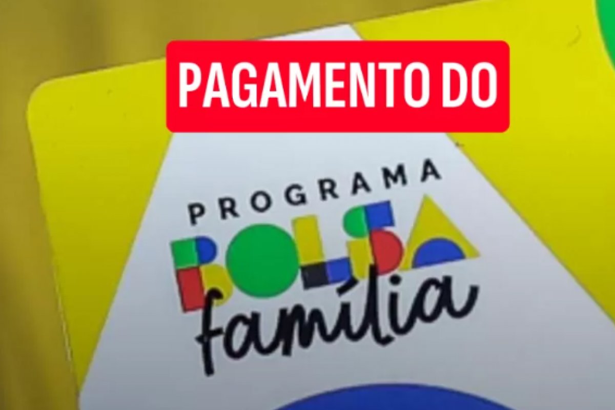 Confira o calendário com as datas de pagamentos do Bolsa Família em julho 