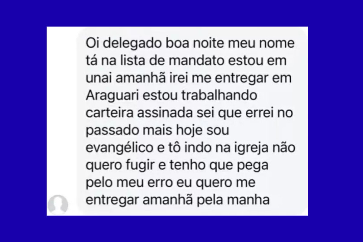 Foragido manda mensagem a delegado e se entrega em MG após virar evangélico