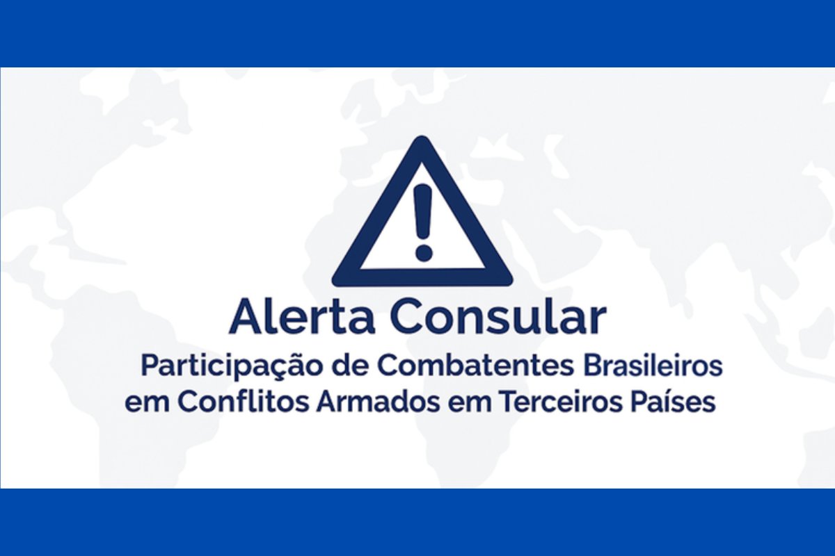 Itamaraty divulga alerta para riscos de brasileiros que se alistam em exércitos estrangeiros
