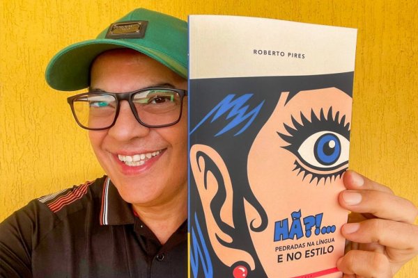 [Roberto Pires lança o divertido Hã?!... Pedradas na Língua e no Estilo, um almanaque da alegria! ]