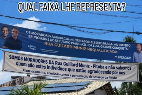 [Moradores contestam faixa em homenagem a políticos do União Brasil em Salvador: 'não sabemos quem são estes indivíduos']