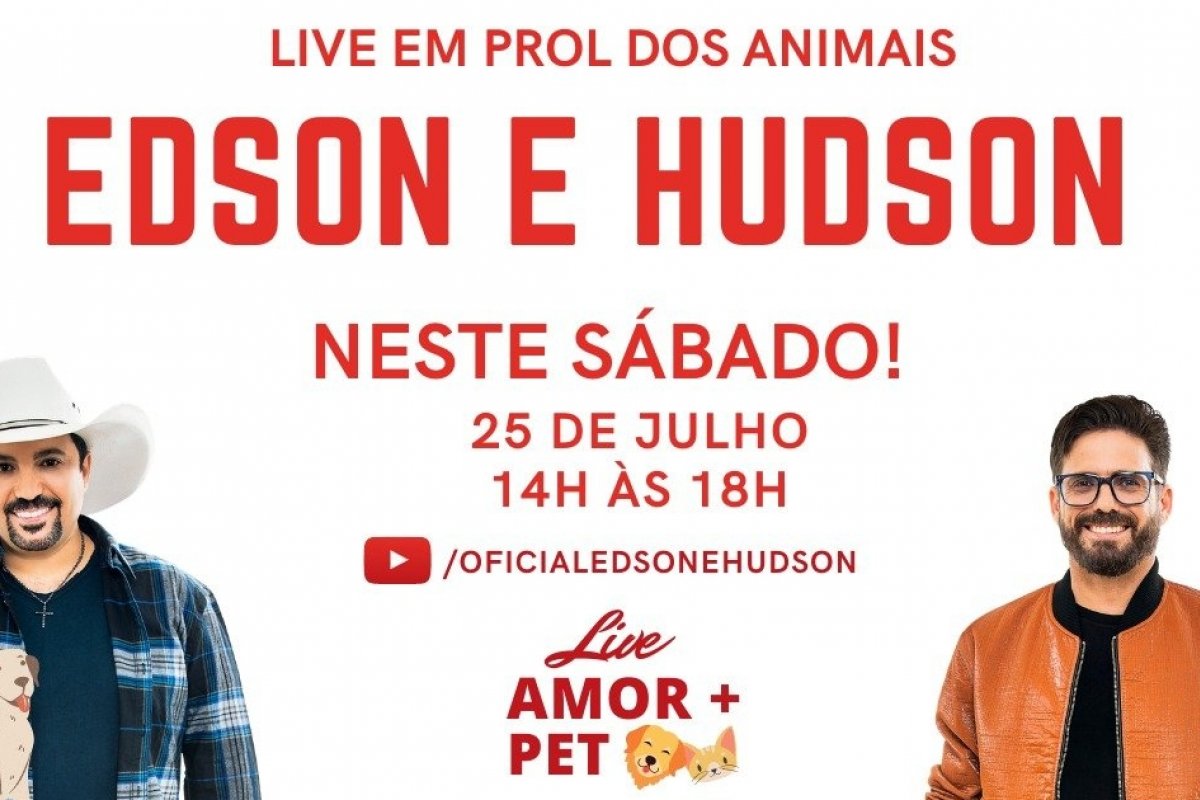 Edson e Hudson soltam a voz em prol dos animais na live marcada para dia 25 de julho