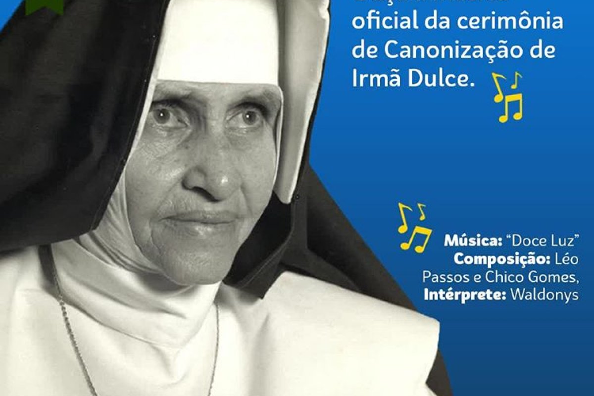 Sai a música oficial para cerimônia de canonização de Irmã Dulce