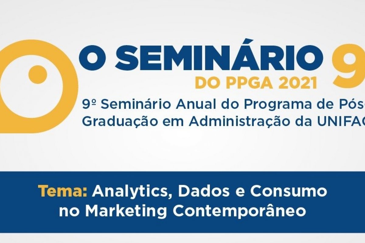 UNIFACS realiza 9º Seminário Anual do Programa de Pós-Graduação em Administração   