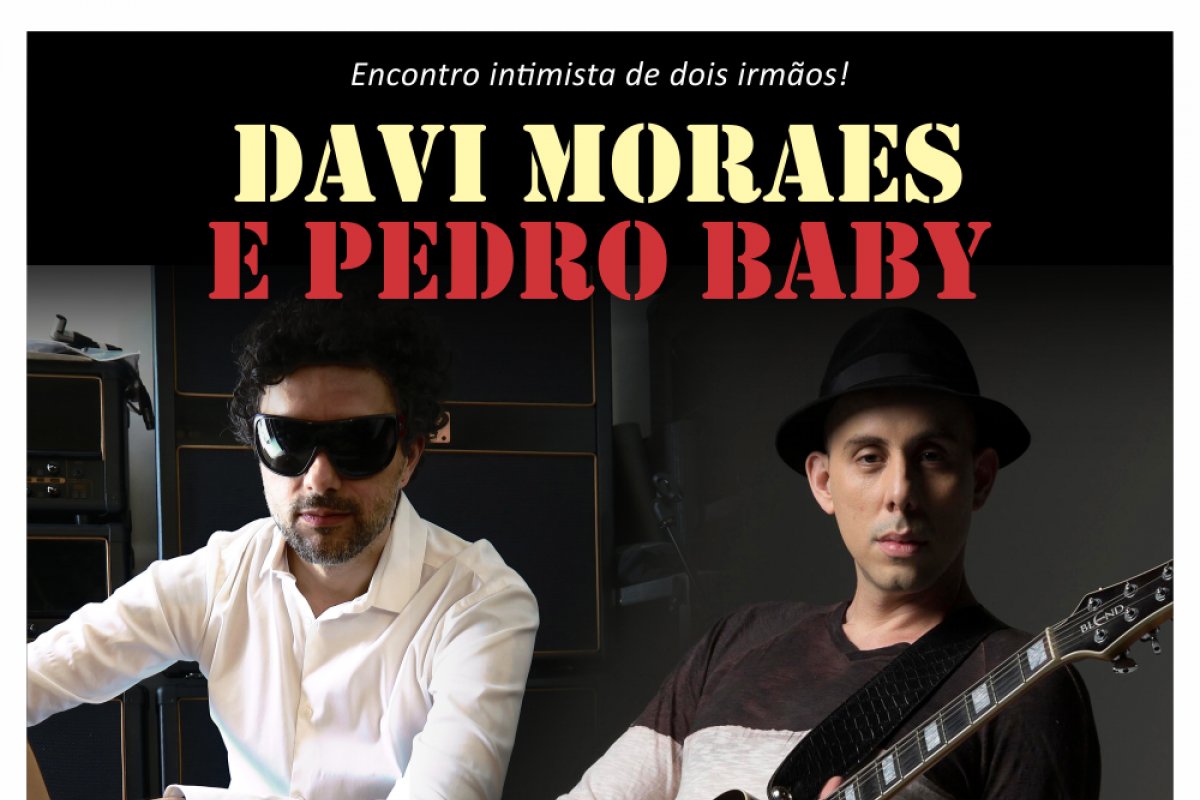 Davi Moraes e Pedro Baby se apresentam em Salvador