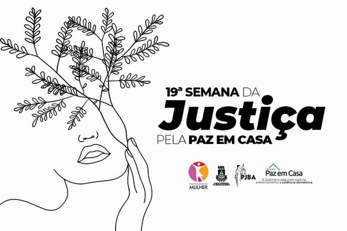 Poder Judiciário da Bahia promove Semana da Justiça pela Paz em Casa no dia 22