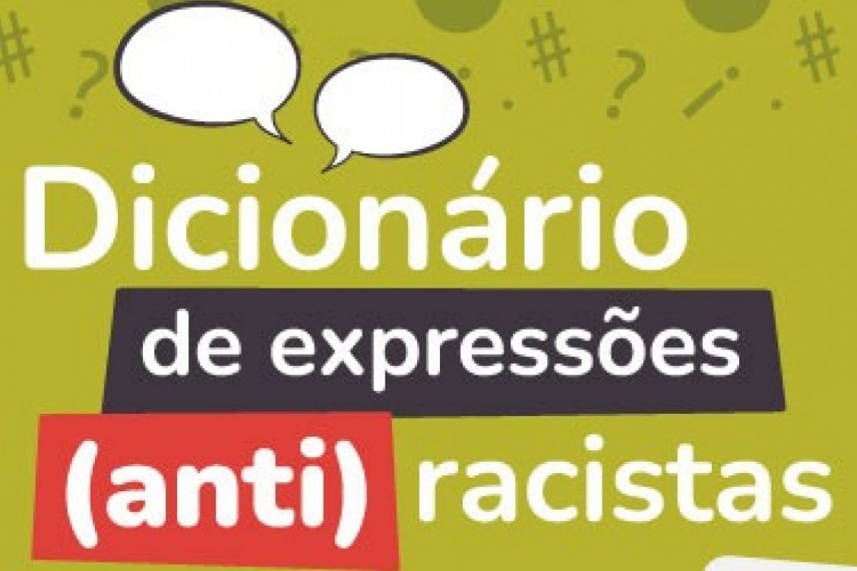 Defensoria Pública da Bahia lança 'Dicionário de Expressões (Anti) Racistas!'