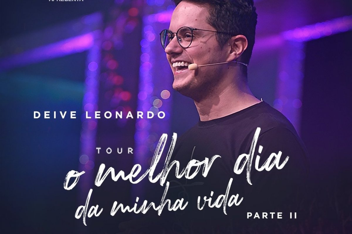 Deive Leonardo apresenta tour "O Melhor da Minha Vida - Parte II"